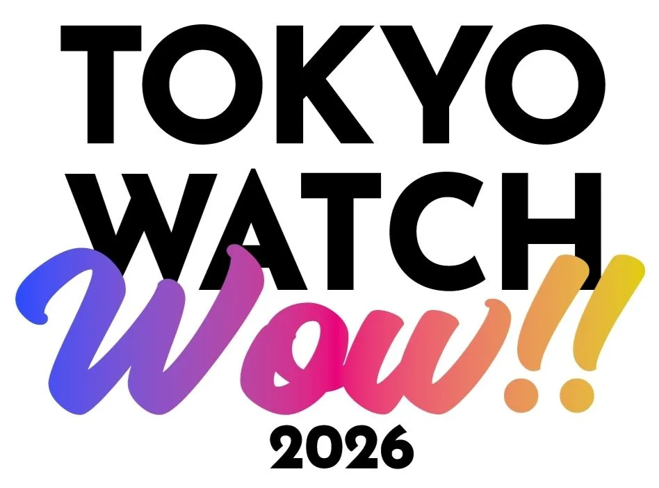 TOKYO WATCH WOW!! 2026