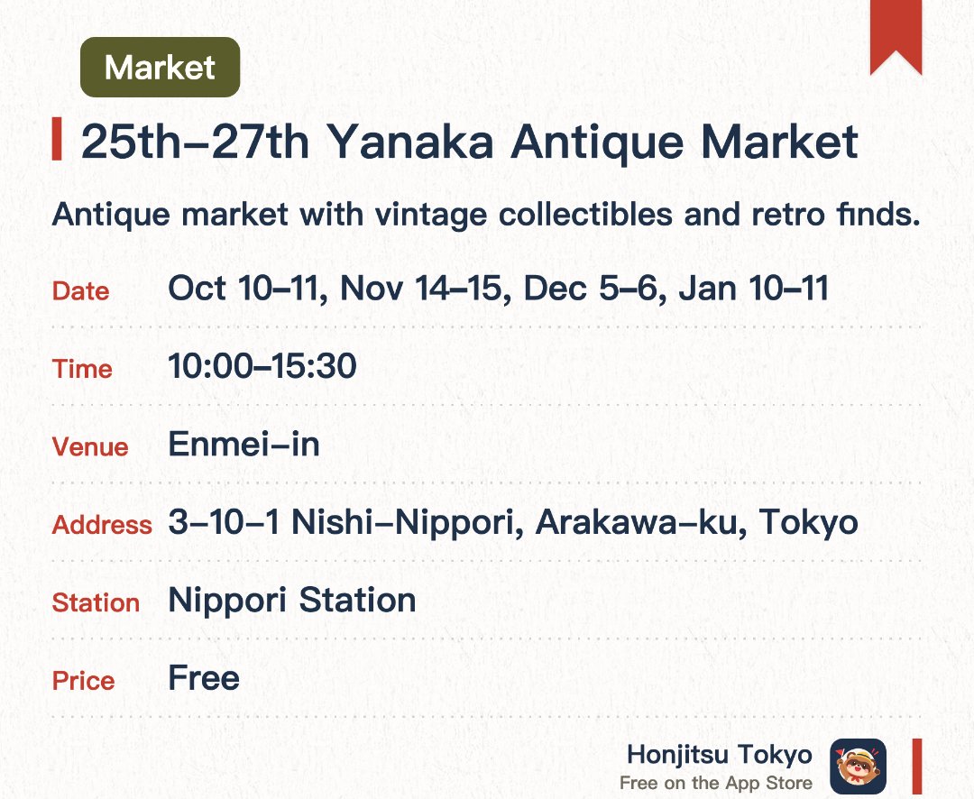 25th-27th Yanaka Antique Market. Selected dates · next 10 Oct · Enmei-in. Antique market with vintage collectibles and retro finds.. Monthly event 10am–3:30pm no booking needed.