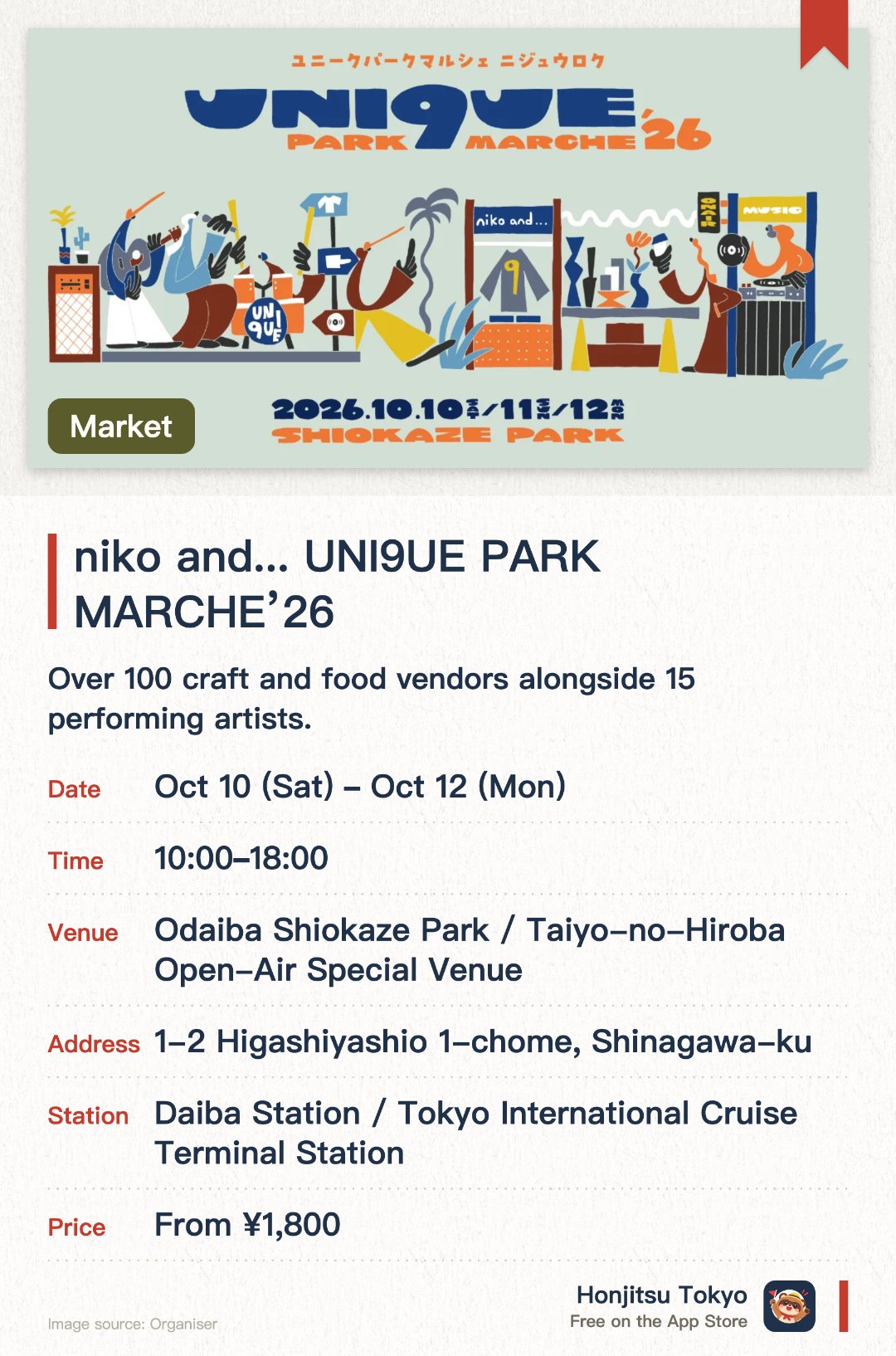 niko and ... UNI9UE PARK MARCHE’26. 10 Oct–12 Oct · Odaiba Shiokaze Park / Taiyo-no-Hiroba Open-Air Special Venue. Over 100 craft and food vendors alongside 15 performing artists.. Autumn-only event at Todoroki Ryokuchi Park, free-flowing exploration.