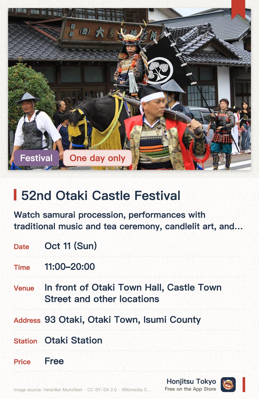 52nd Otaki Castle Festival. 11 Oct · In front of Otaki Town Hall, Castle Town Street and other locations. Watch samurai procession, performances with traditional music and tea ceremony, candlelit art, and fireworks.. Castle town streets converted to pedestrian area with evening candle light displays and fireworks show.