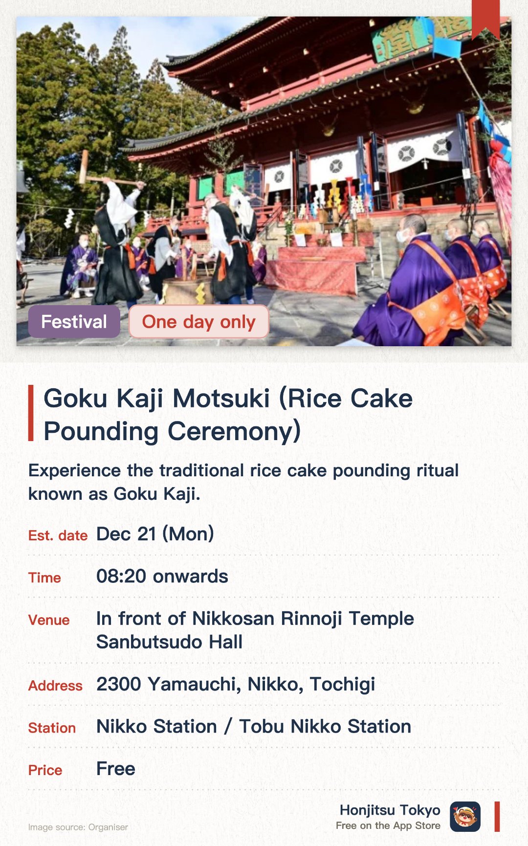 Goku Kaji Motsuki (Rice Cake Pounding Ceremony). 21 Dec · In front of Nikkosan Rinnoji Temple Sanbutsudo Hall. Experience the traditional rice cake pounding ritual known as Goku Kaji. Immerse yourself in Japanese history and culture on the historic grounds of Rinnoji Temple