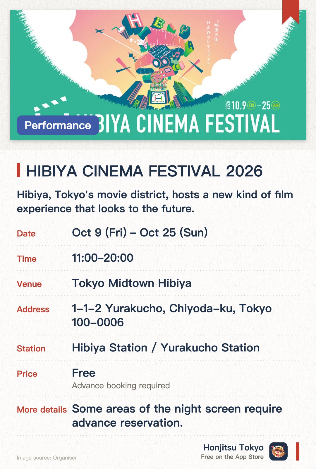 HIBIYA CINEMA FESTIVAL 2026. 9 Oct–25 Oct · Tokyo Midtown Hibiya. Hibiya, Tokyo's movie district, hosts a new kind of film experience that looks to the future. A film festival that takes over the whole neighbourhood, with many ways to enjoy cinema