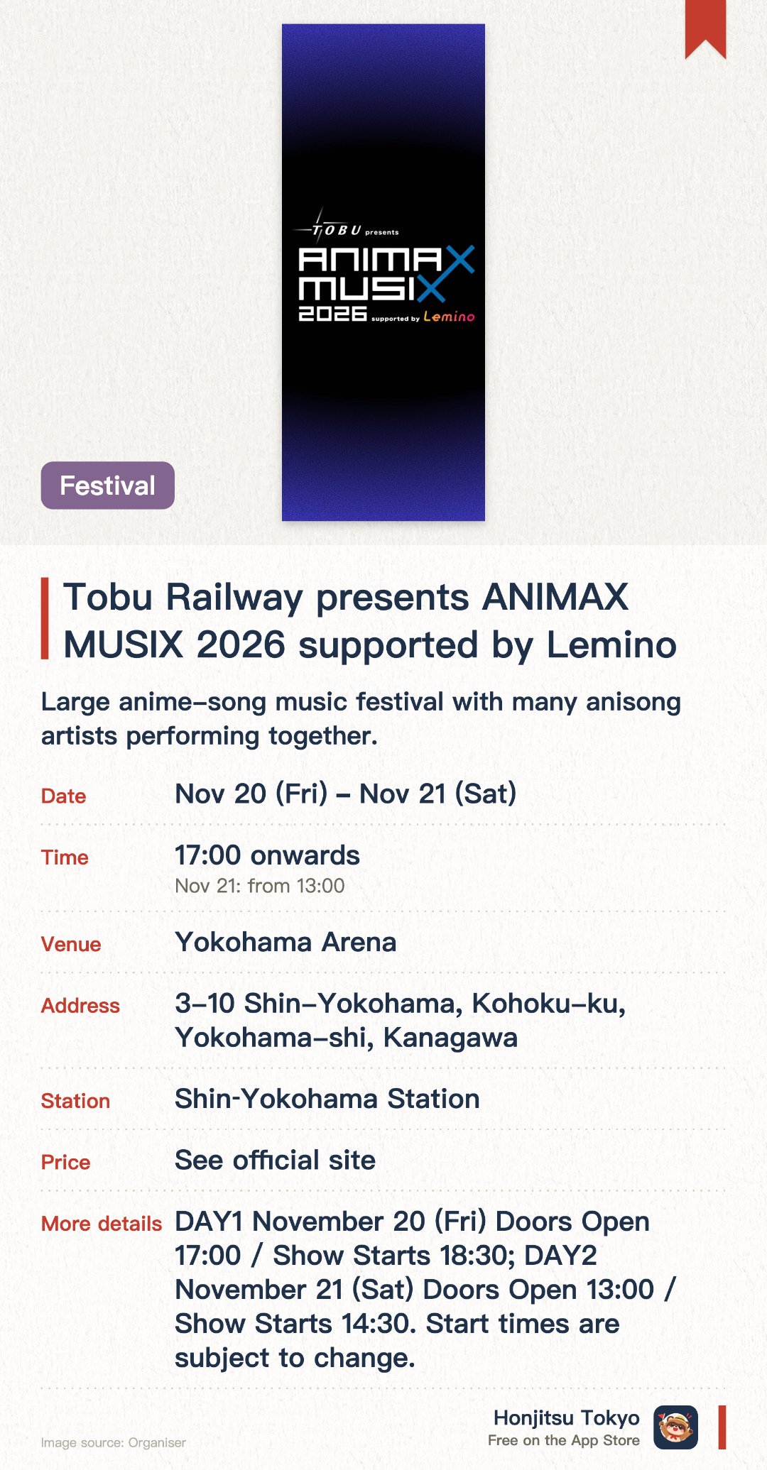 Tobu Railway presents ANIMAX MUSIX 2026 supported by Lemino. 20 Nov–21 Nov · Yokohama Arena. Large anime-song music festival with many anisong artists performing together.