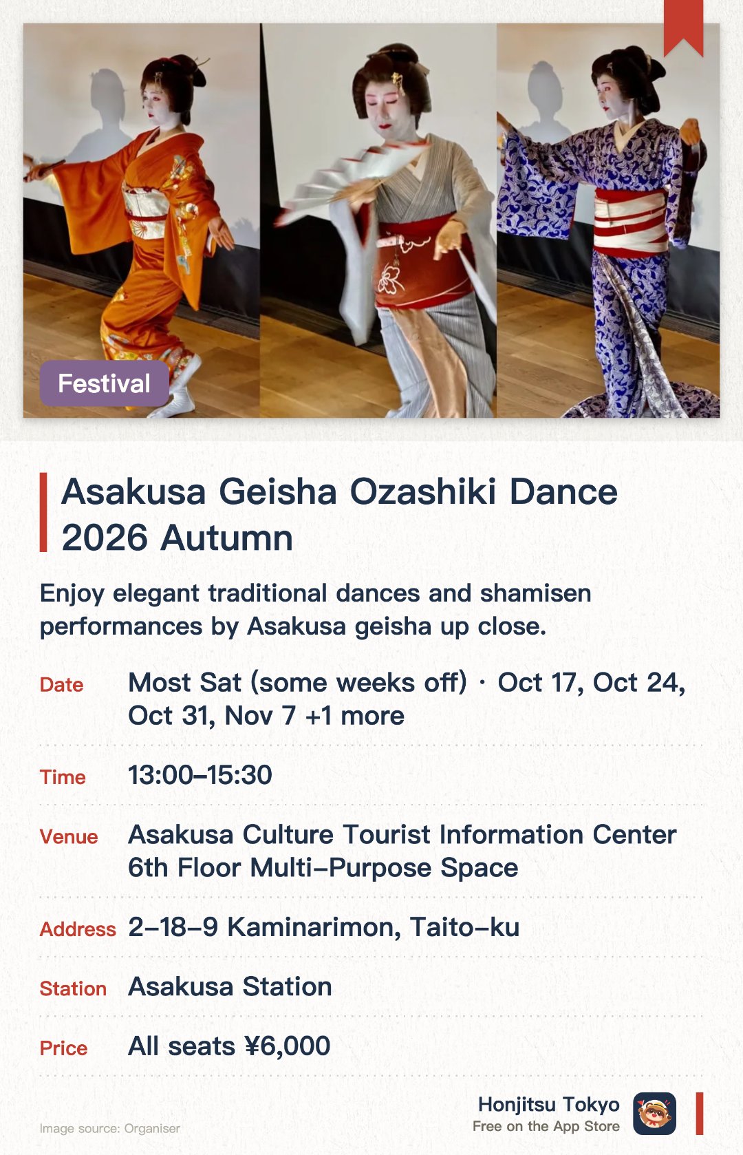 Asakusa Geisha Ozashiki Dance 2026 Autumn. Selected dates · next 17 Oct · Asakusa Culture Tourist Information Center 6th Floor Multi-Purpose Space. Enjoy elegant traditional dances and shamisen performances by Asakusa geisha up close. Experience the refined charm of traditional Japanese banquet culture