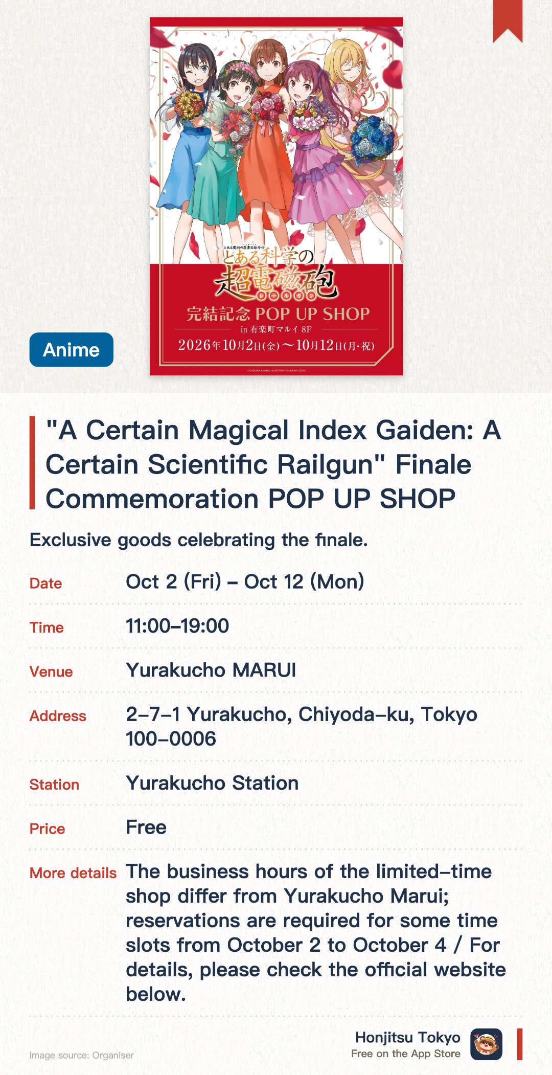 "A Certain Magical Index Gaiden: A Certain Scientific Railgun" Finale Commemoration POP UP SHOP. 2 Oct–12 Oct · Yurakucho MARUI. Exclusive goods celebrating the finale. Special displays of iconic scenes. Limited novelty gifts for shoppers