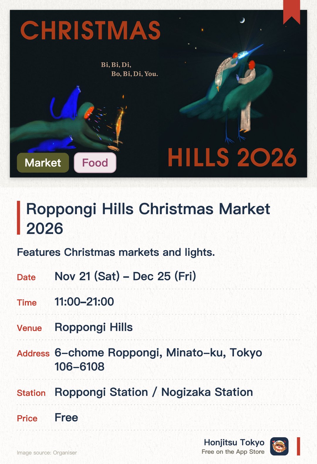 Roppongi Hills Christmas Market 2026. 21 Nov–25 Dec · Roppongi Hills. Features Christmas markets and lights. Held across five major Hills areas